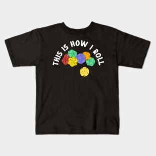 This is How I Roll Fantasy Role-Playing Game Dice Kids T-Shirt